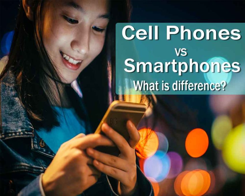 Cell Phones and Smartphones
