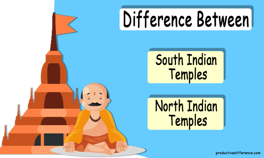 South Indian Temples and North Indian Temples