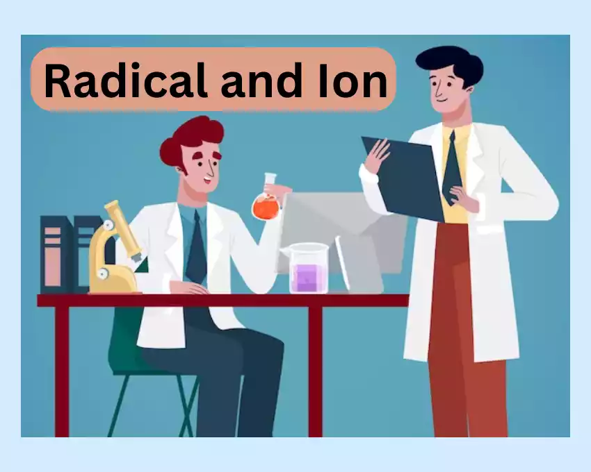Radical and Ion